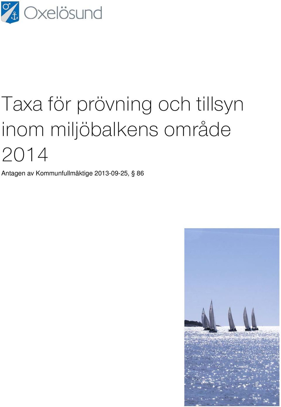 område 2014 Antagen av