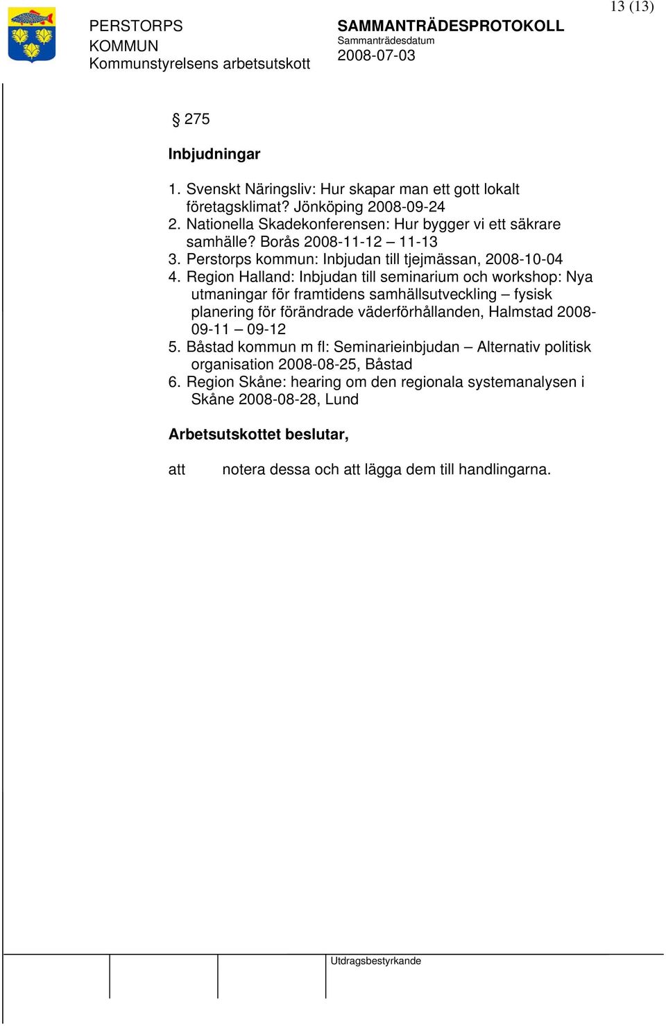 Region Halland: Inbjudan till seminarium och workshop: Nya utmaningar för framtidens samhällsutveckling fysisk planering för förändrade väderförhållanden, Halmstad