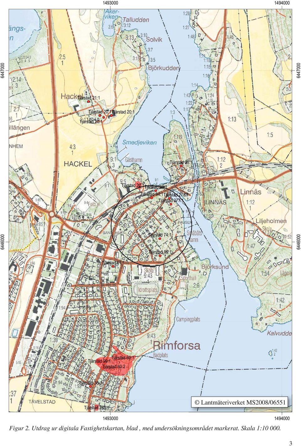 6446000 Tjärstad 60:1 Tjärstad 99:1 Tjärstad 60:2 Tjärstad 36:1 Tjärstad 285:1 Lantmäteriverket MS2008/06551