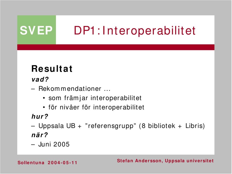 nivåer för interoperabilitet hur?