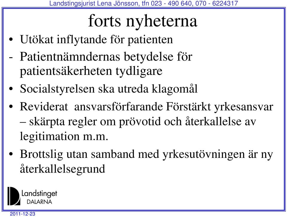 ansvarsförfarande Förstärkt yrkesansvar skärpta regler om prövotid och