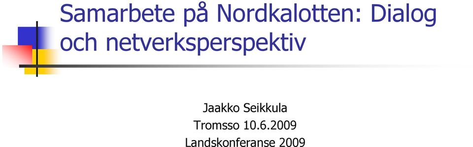 netverksperspektiv Jaakko