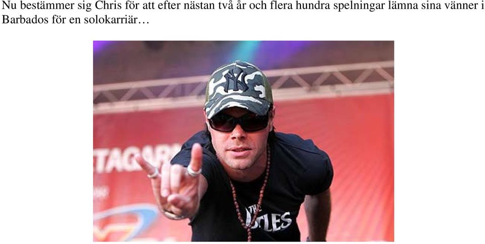 hundra spelningar lämna sina