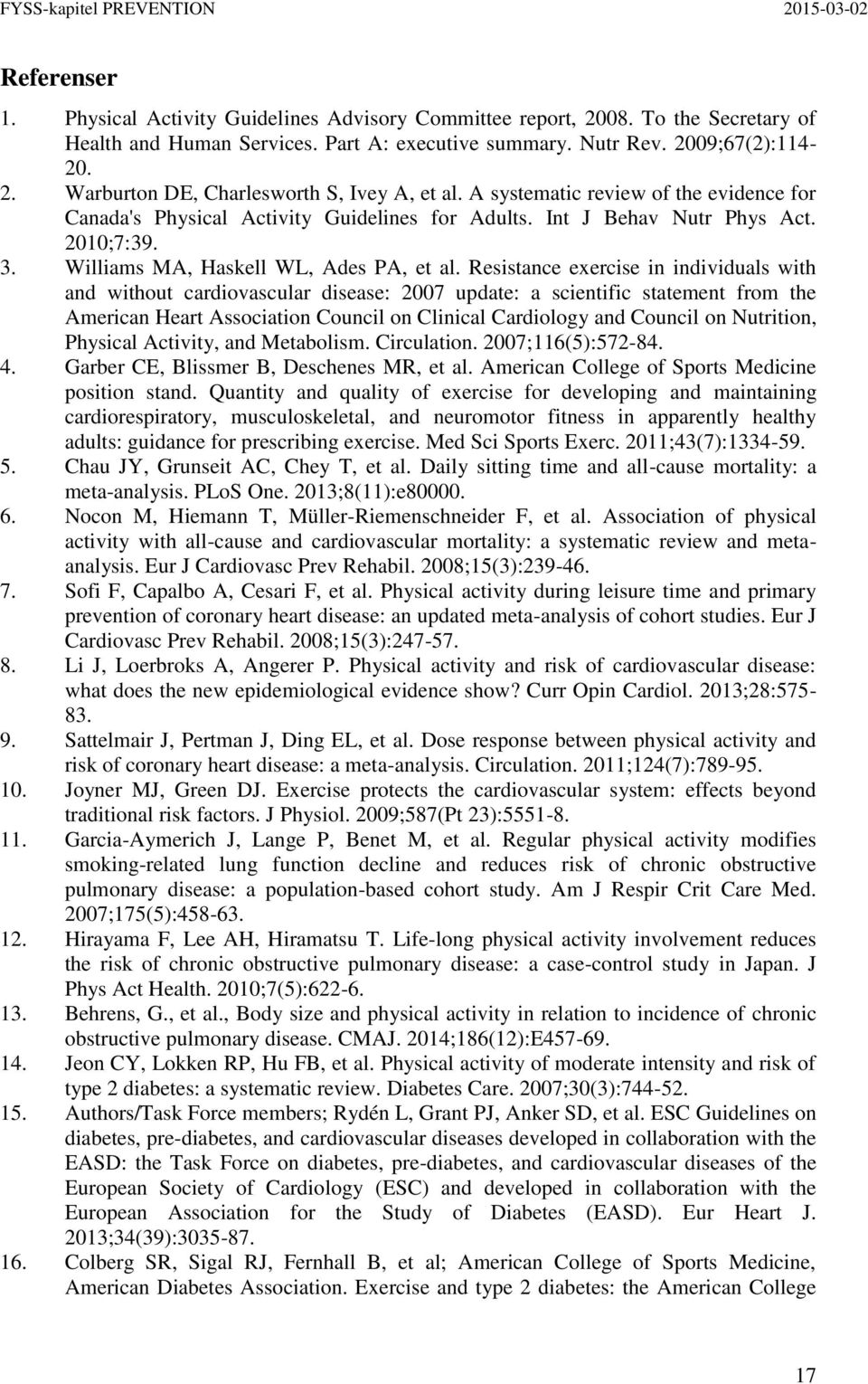 Resistance exercise in individuals with and without cardiovascular disease: 2007 update: a scientific statement from the American Heart Association Council on Clinical Cardiology and Council on