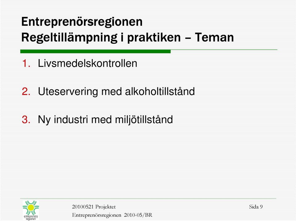 Uteservering med alkoholtillstånd 3.