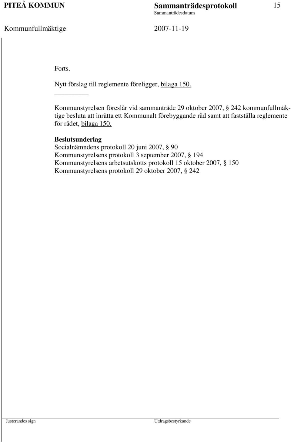 förebyggande råd samt att fastställa reglemente för rådet, bilaga 150.