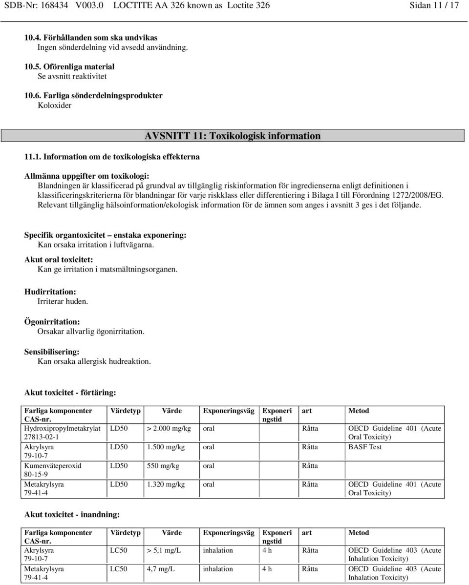 .6. Farliga sönderdelningsprodukter Koloxider 11