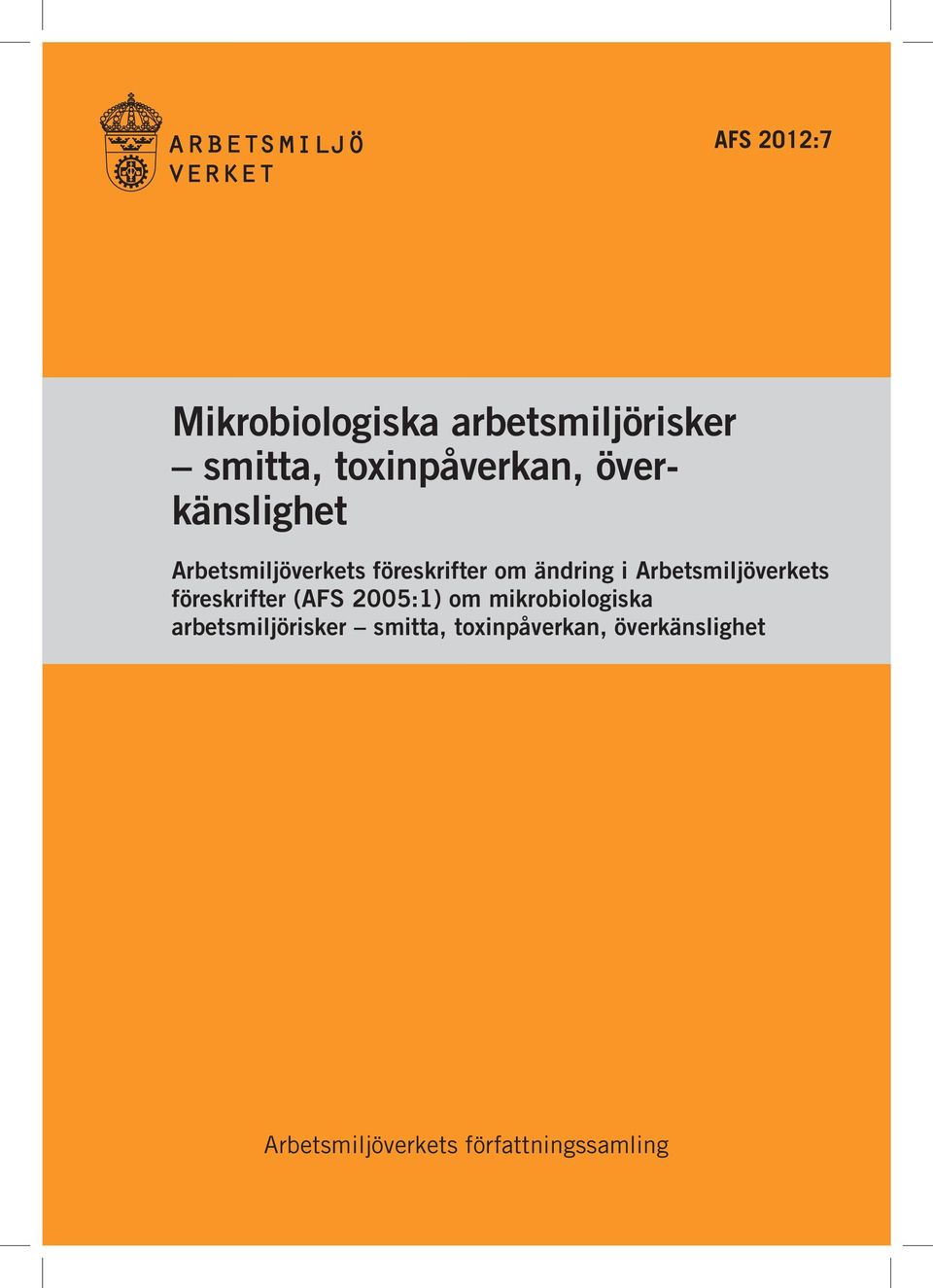 Arbetsmiljöverkets föreskrifter (AFS 2005:1) om mikrobiologiska