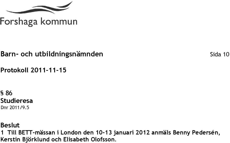 5 1 Till BETT-mässan i London den 10-13