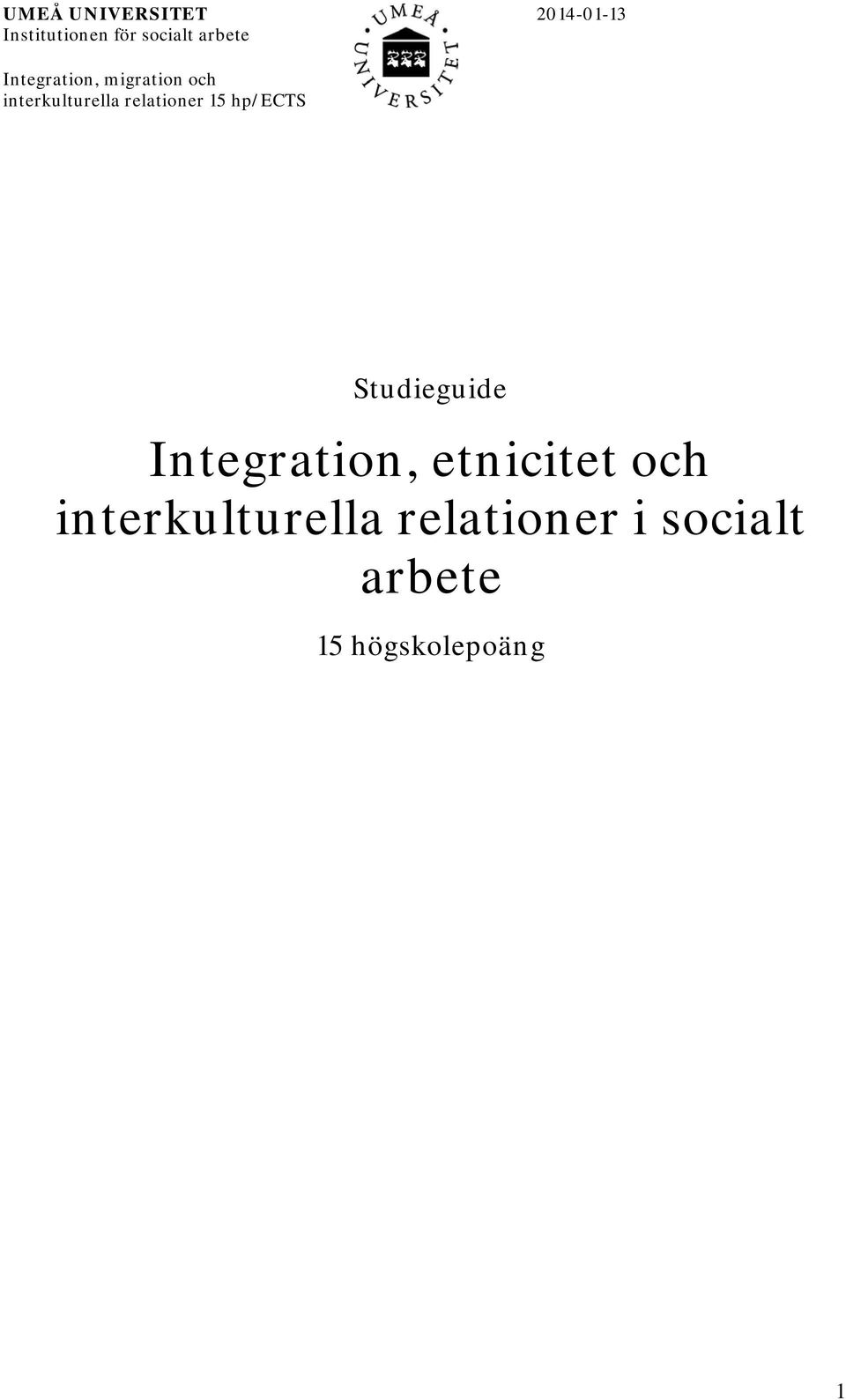 relationer 15 hp/ects Studieguide Integration, etnicitet