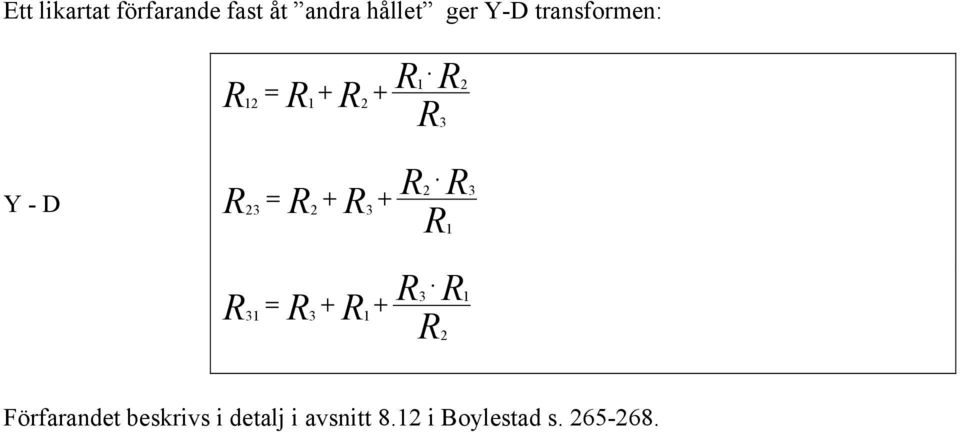 Y - D Förfaradet eskrivs i