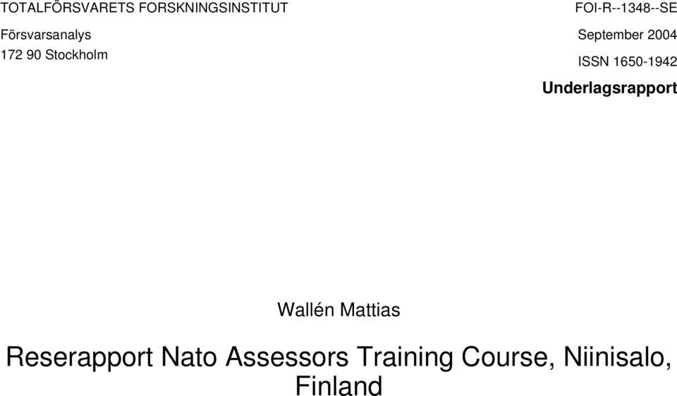 ISSN 1650-1942 Underlagsrapport Wallén Mattias