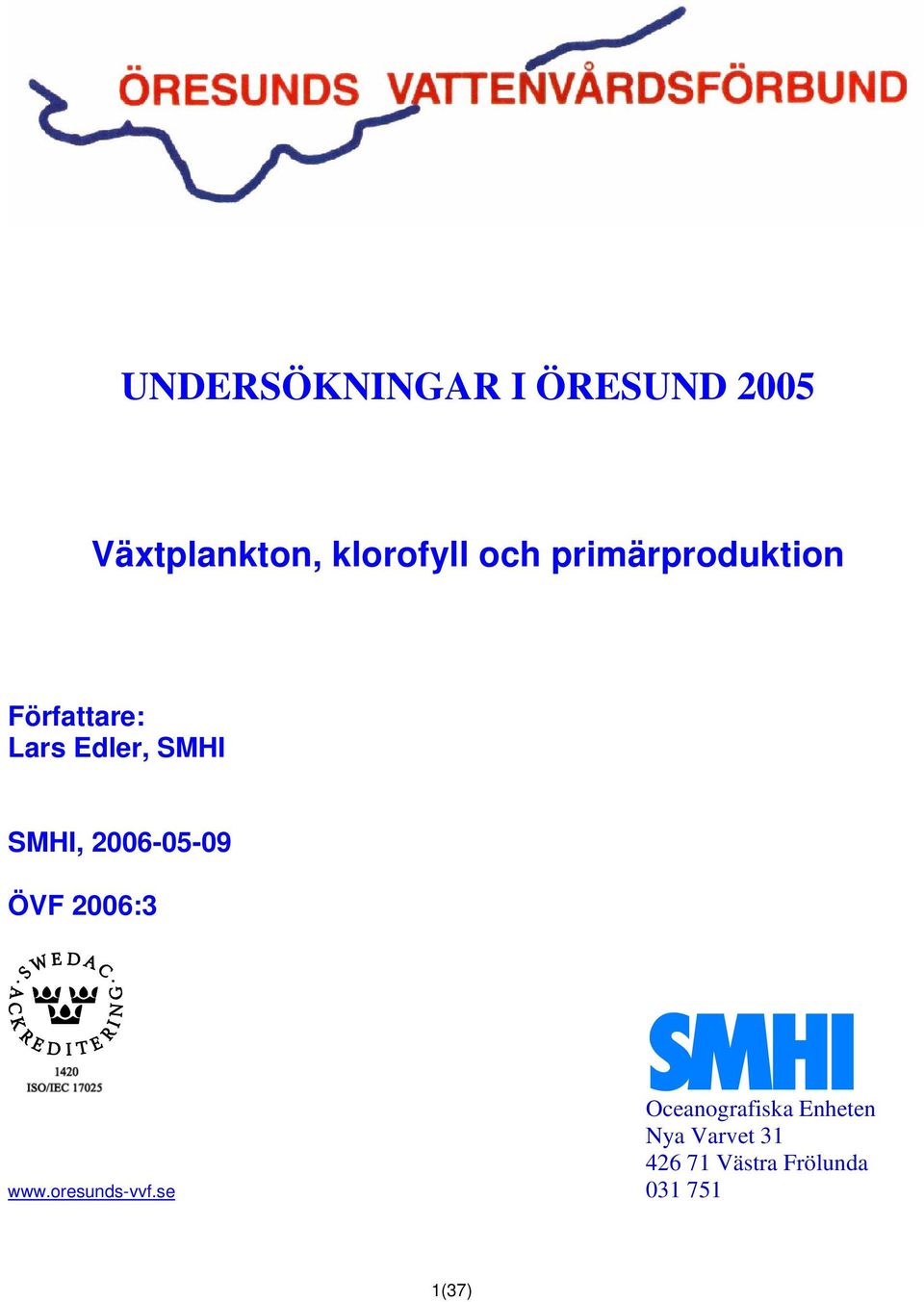 2006-05-09 ÖVF 2006:3 Oceanografiska Enheten Nya Varvet