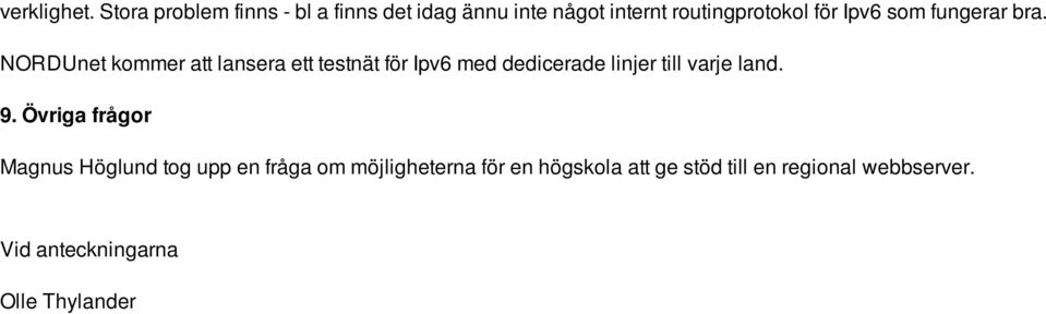 som fungerar bra.