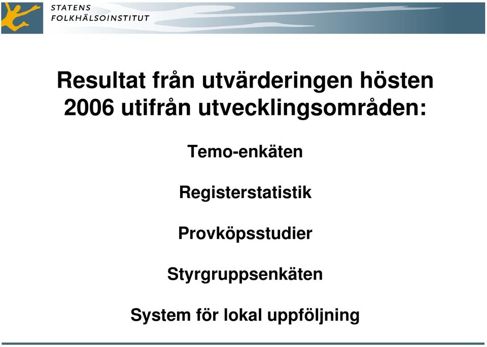 Registerstatistik Provköpsstudier