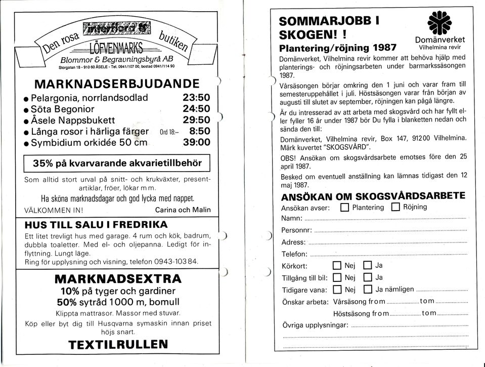 Eegrauningsbgrä AB srorgatan 18-910 OO AseLE - Tel. 0941/107 00, bostad 0941/114 90 1987. MARKNADSERBJUDANDE artiklar, fröer, lökar m m.