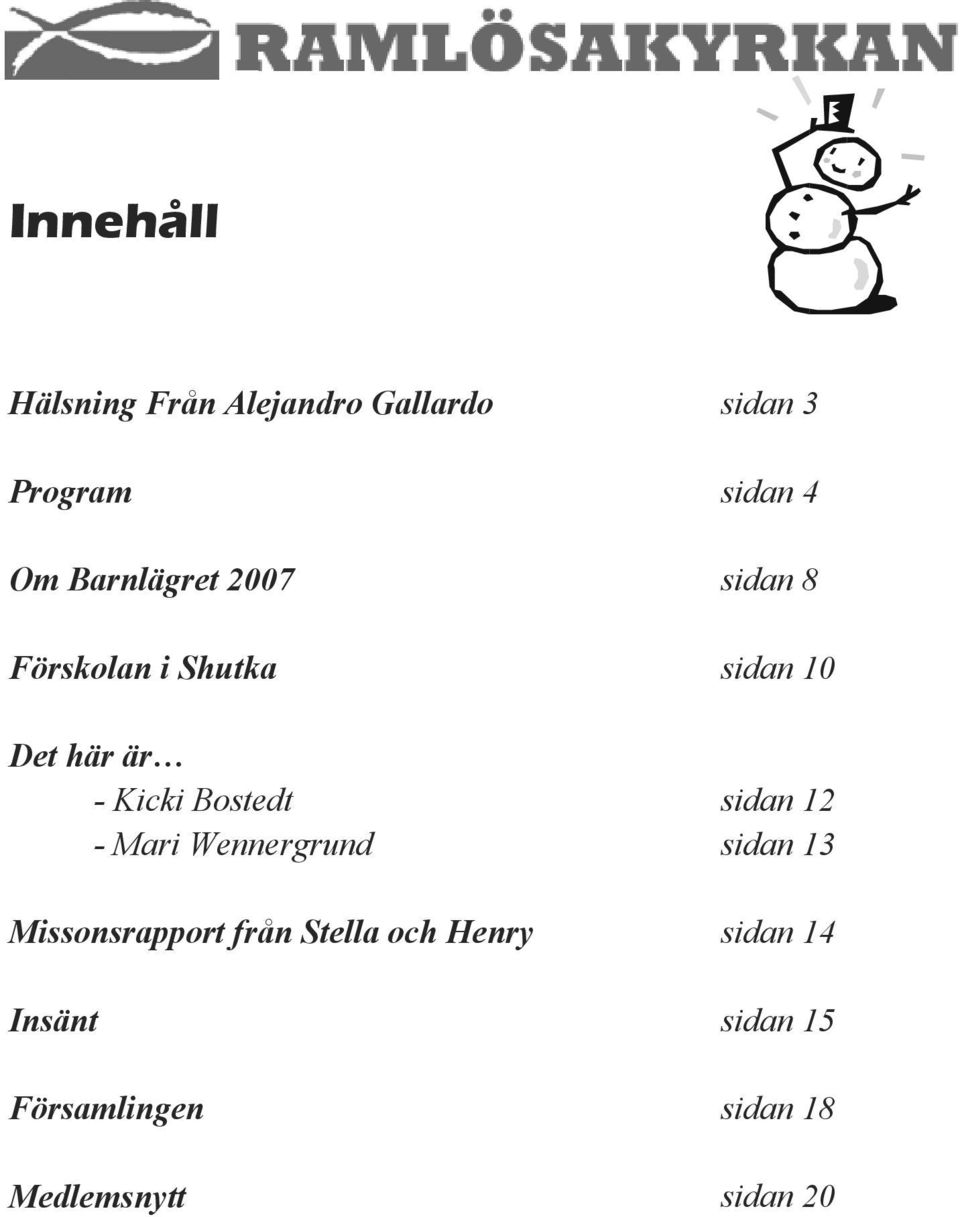 Bostedt sidan 12 - Mari Wennergrund sidan 13 Missonsrapport från Stella