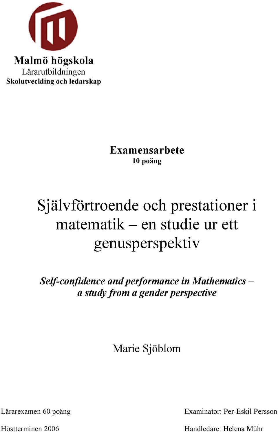 Self-confidence and performance in Mathematics a study from a gender perspective Marie