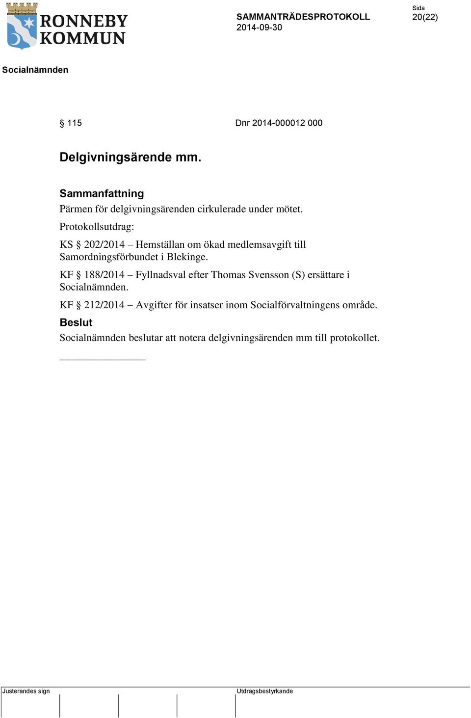 Protokollsutdrag: KS 202/2014 Hemställan om ökad medlemsavgift till Samordningsförbundet i Blekinge.