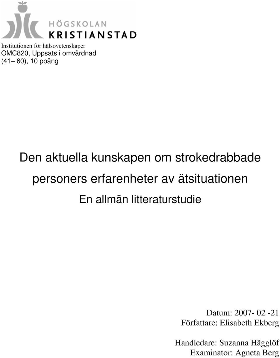 erfarenheter av ätsituationen En allmän litteraturstudie Datum: 2007-02