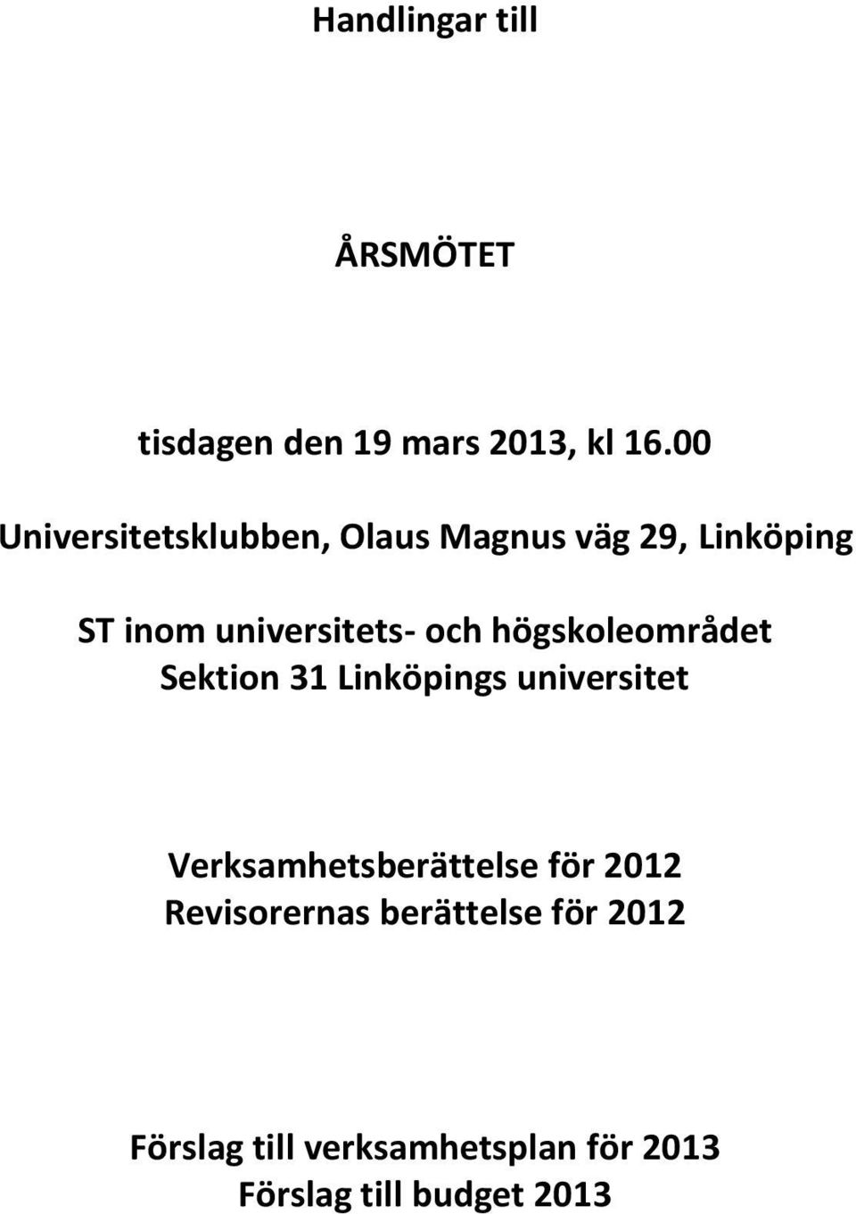 och högskoleområdet Sektion 31 Linköpings universitet Verksamhetsberättelse