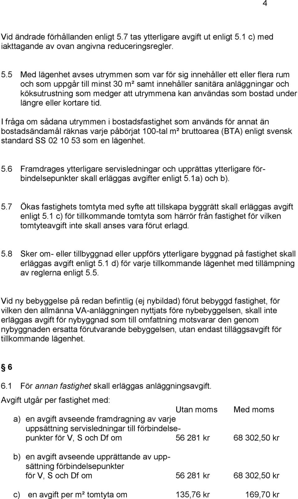 1 c) med iakttagande av ovan angivna reduceringsregler. 5.