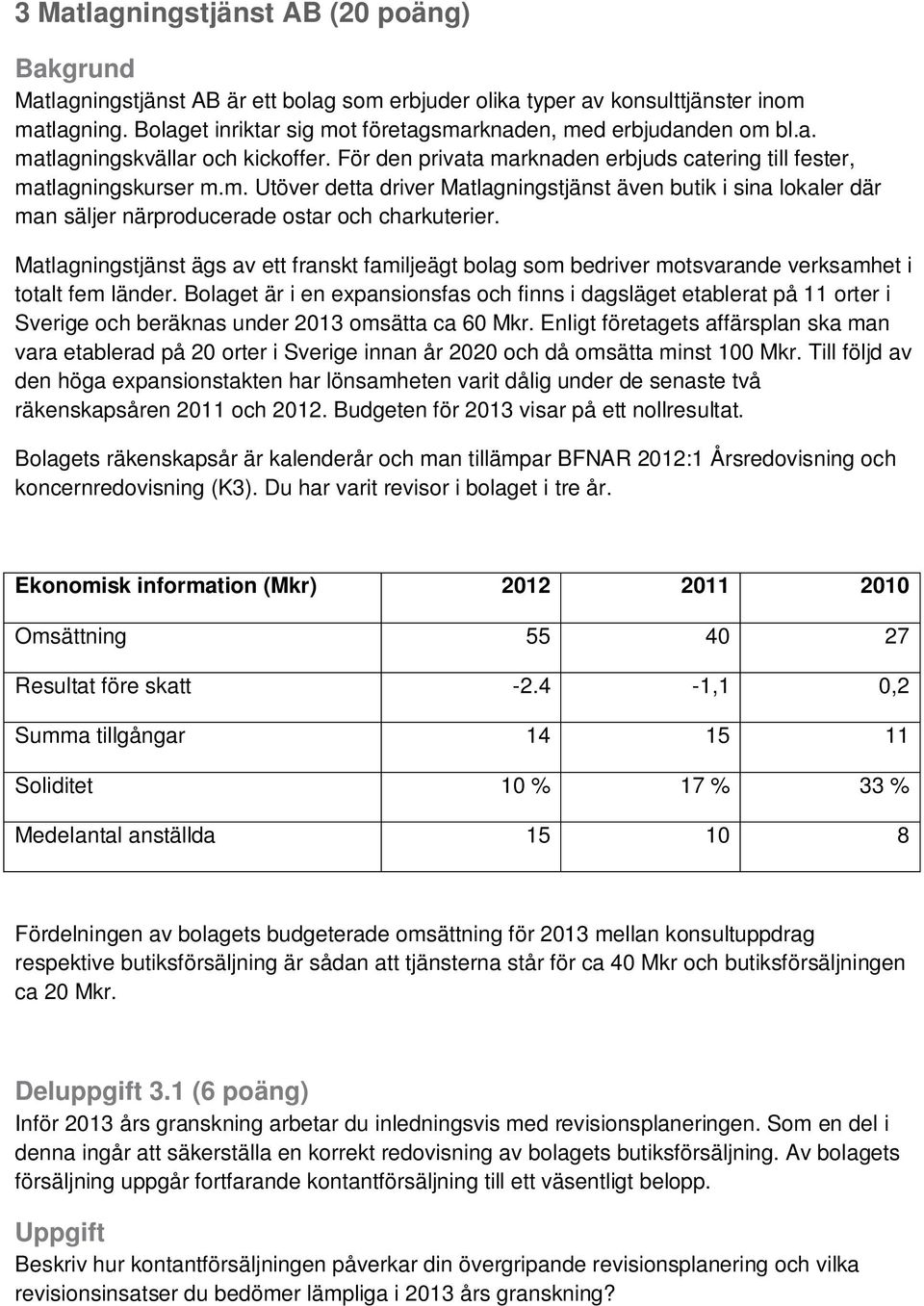 Matlagningstjänst ägs av ett franskt familjeägt bolag som bedriver motsvarande verksamhet i totalt fem länder.