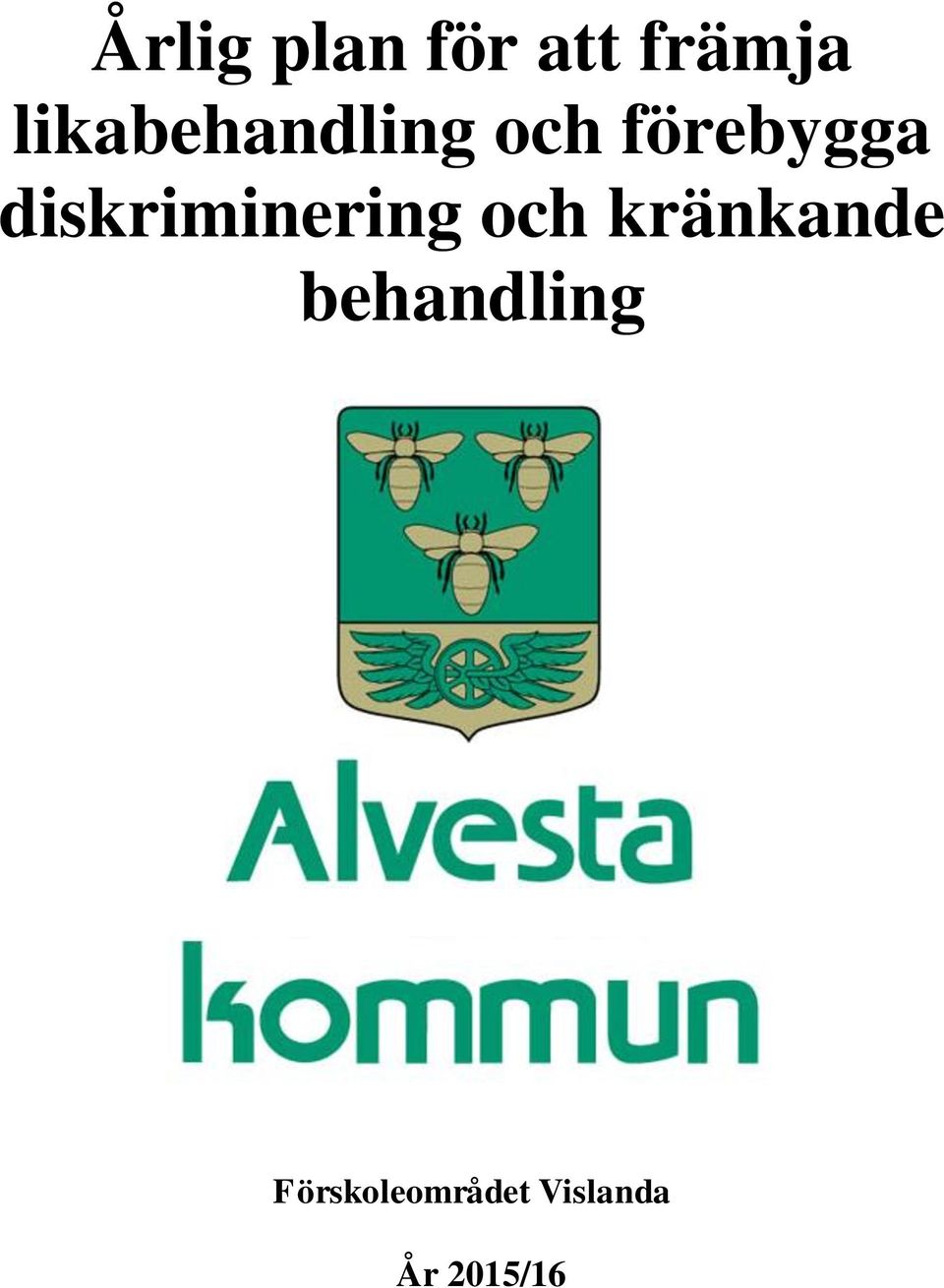 diskriminering och kränkande