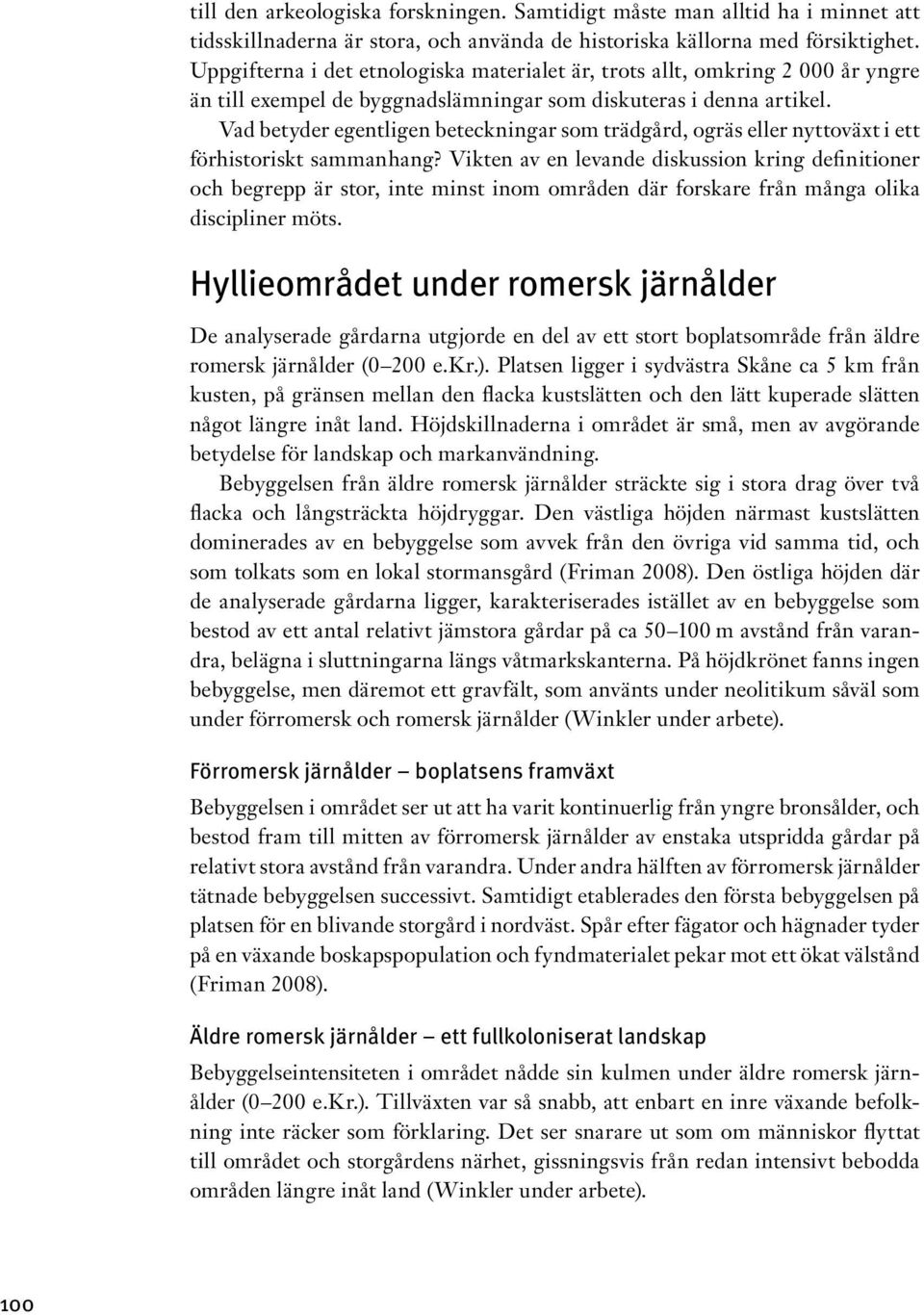 Vad betyder egentligen beteckningar som trädgård, ogräs eller nyttoväxt i ett förhistoriskt sammanhang?