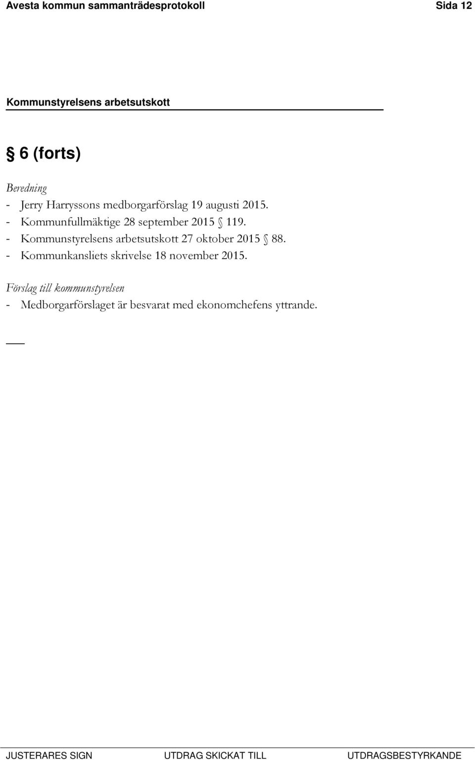 - Kommunstyrelsens arbetsutskott 27 oktober 2015 88.