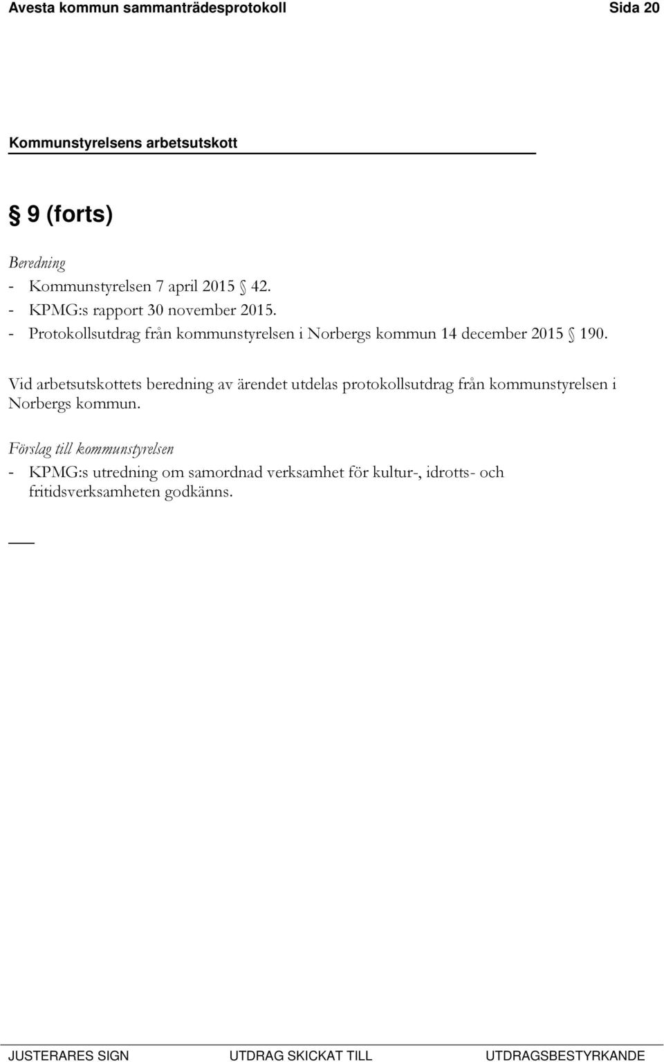 - Protokollsutdrag från kommunstyrelsen i Norbergs kommun 14 december 2015 190.