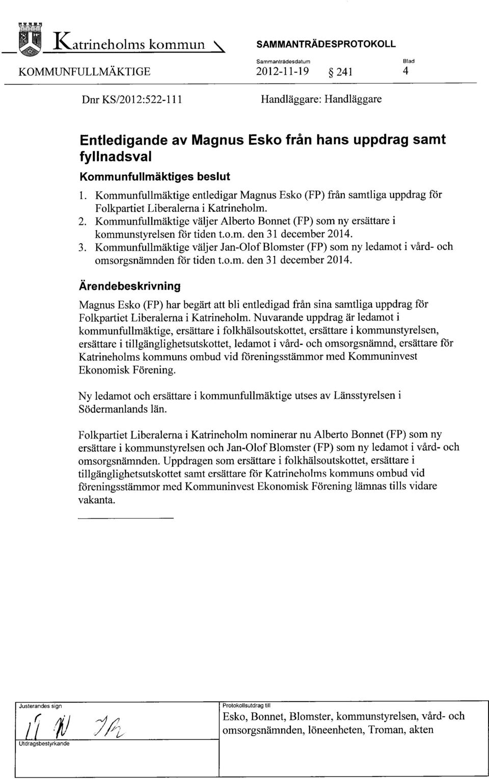 Kommunfullmäktige väljer Alberto Bonnet (FP) som ny ersättare i kommunstyrelsen för tiden t.o.m. den 31