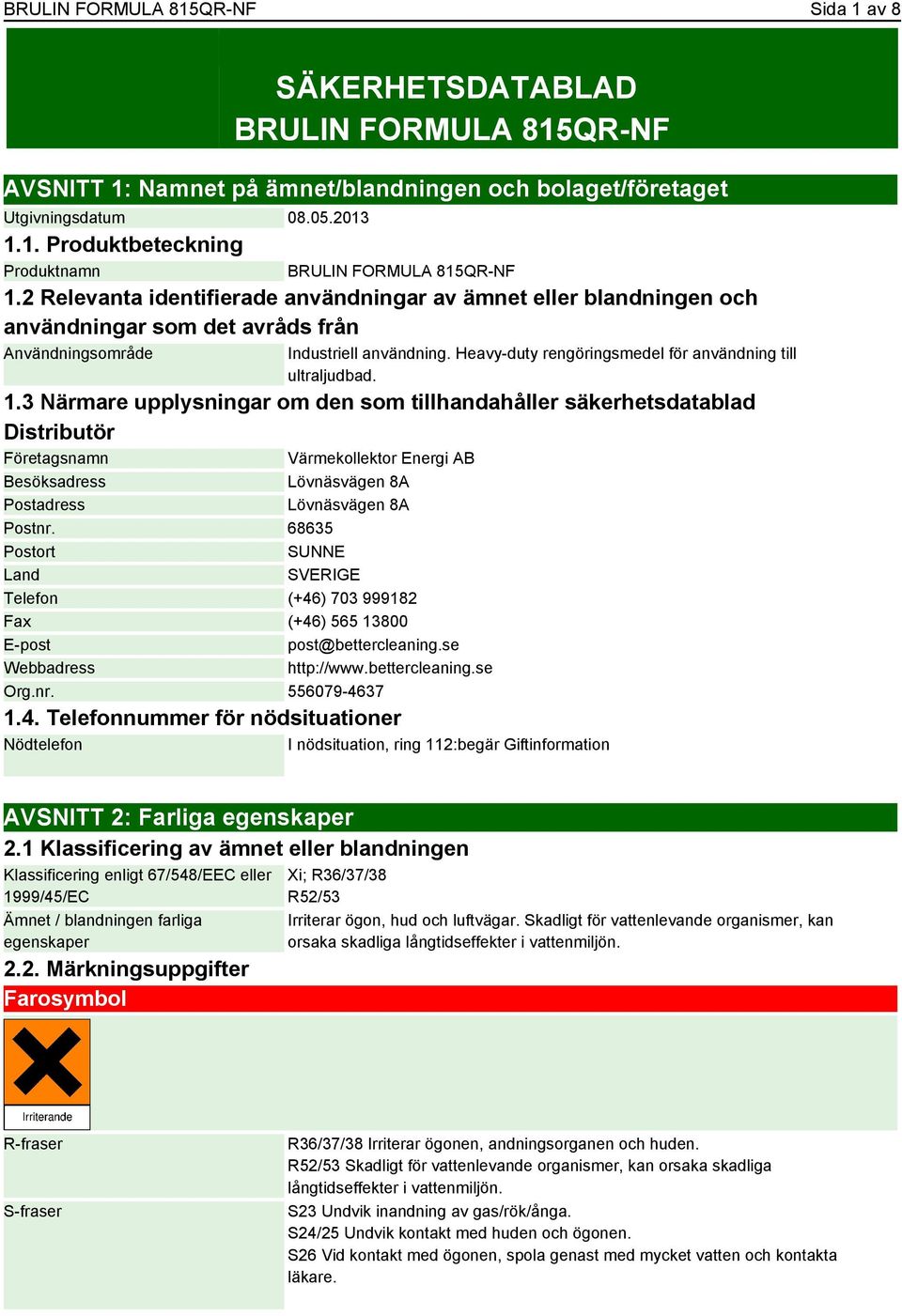 Heavy-duty rengöringsmedel för användning till ultraljudbad. 1.