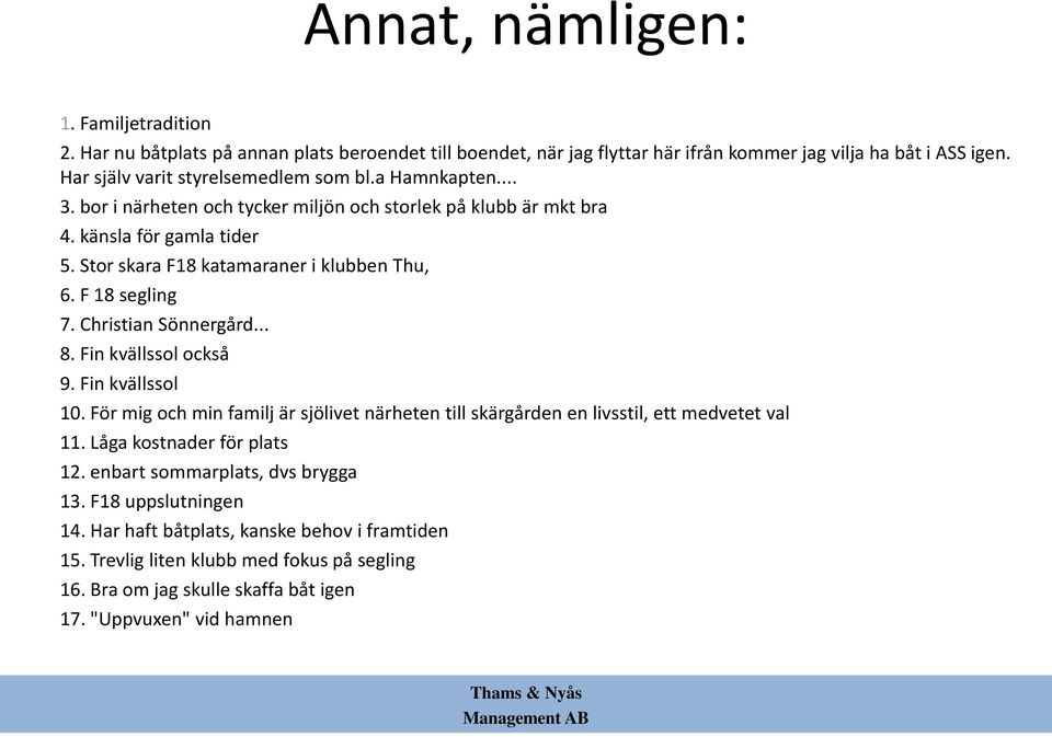 Stor skara F18 katamaraner i klubben Thu, 6. F 18 segling 7. Christian Sönnergård... 8. Fin kvällssol också 9. Fin kvällssol 10.