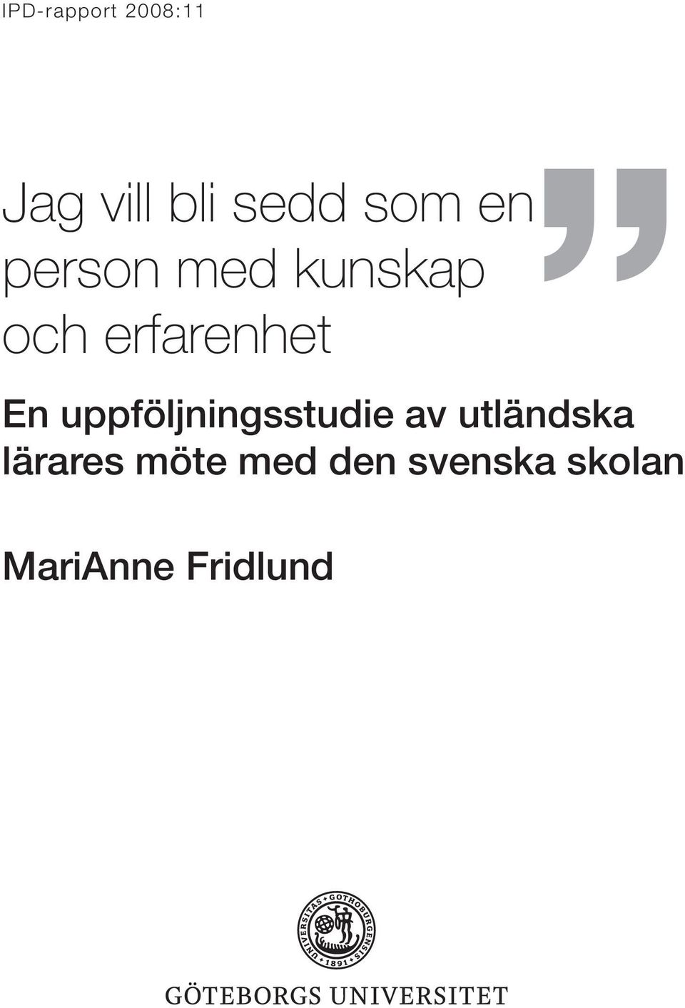 uppföljningsstudie av utländska lärares