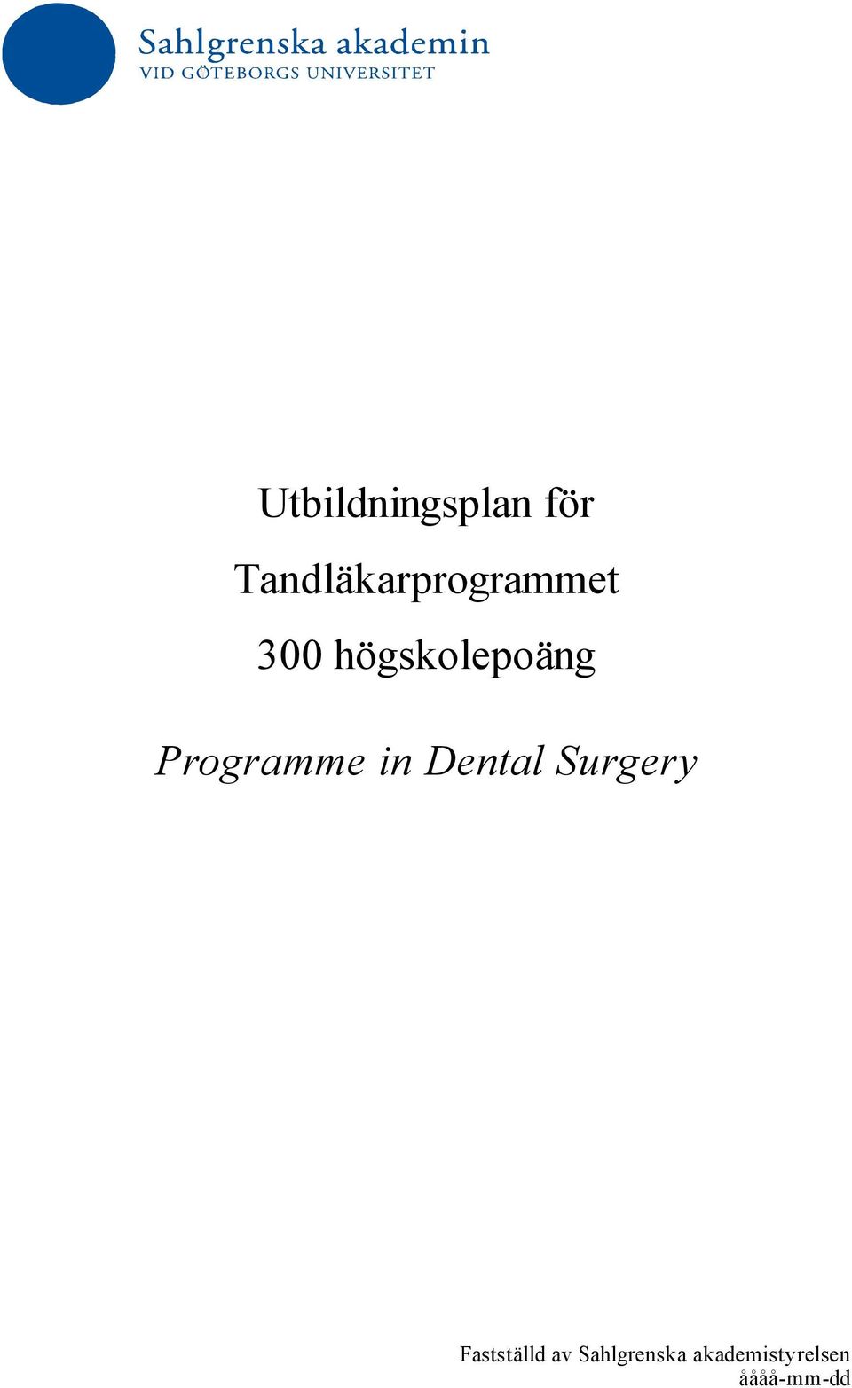 högskolepoäng Programme in Dental