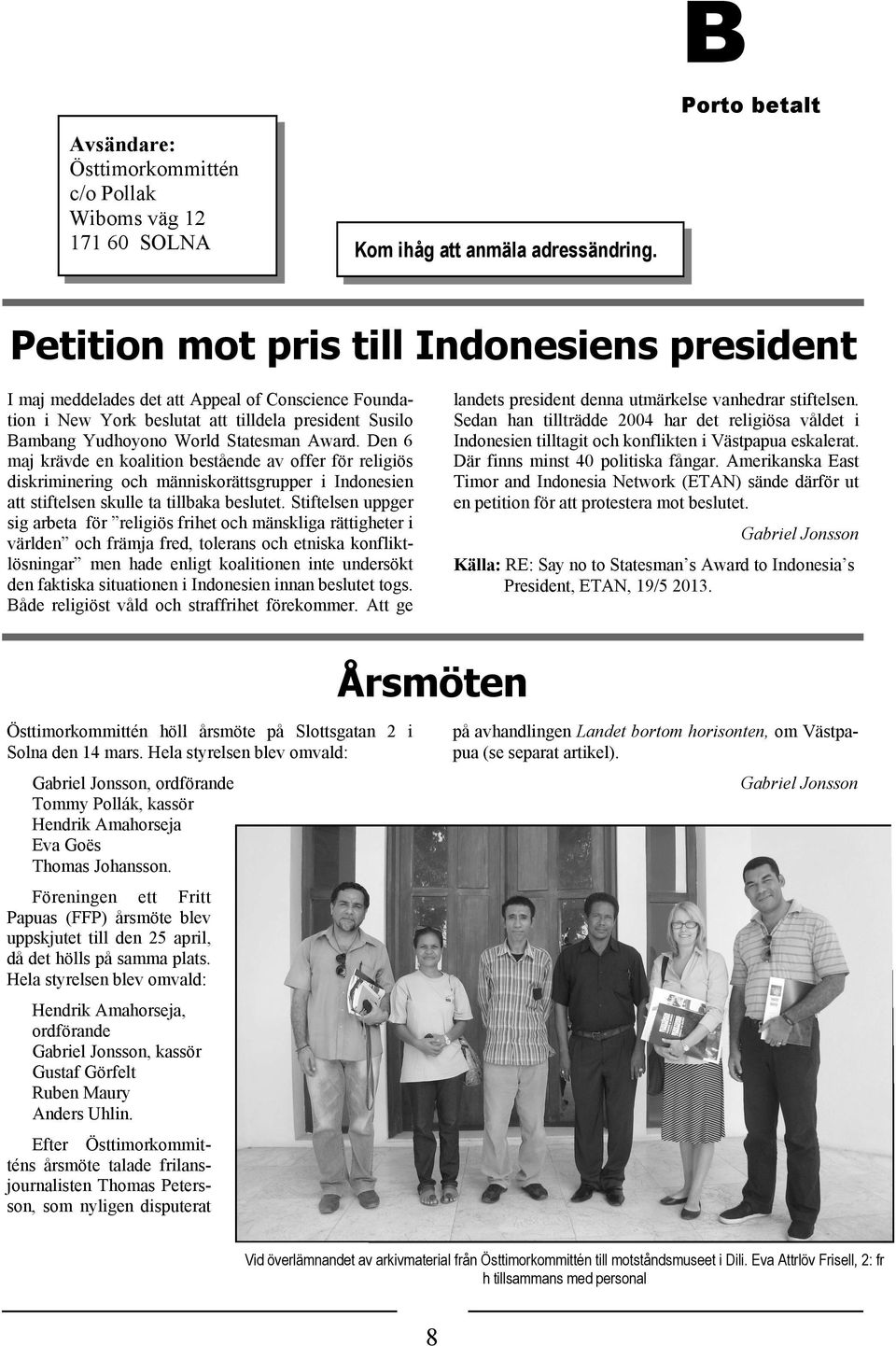 Award. Den 6 maj krävde en koalition bestående av offer för religiös diskriminering och människorättsgrupper i Indonesien att stiftelsen skulle ta tillbaka beslutet.