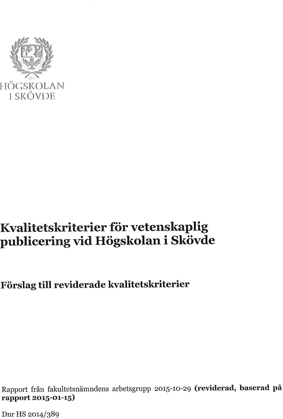 kvalitetskriterier Rapport från fakultetsnämndens