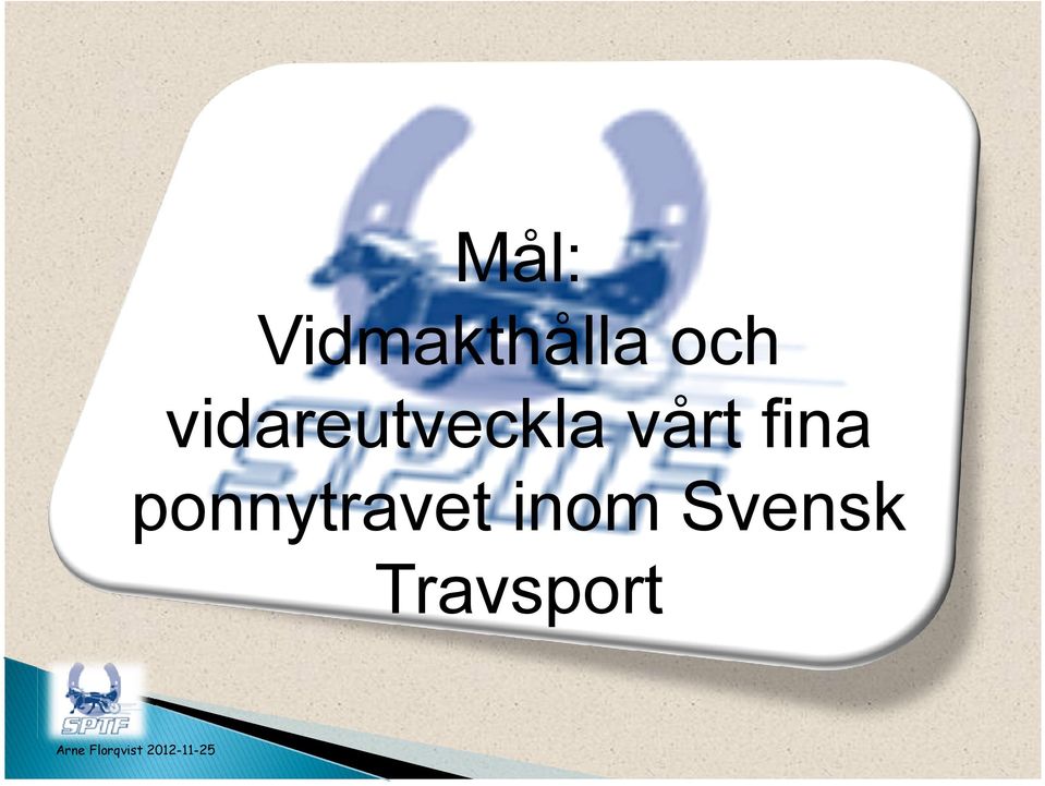 ponnytravet inom Svensk