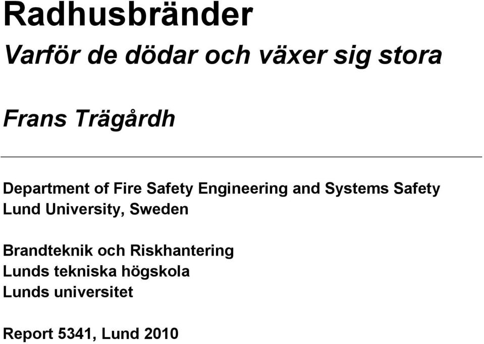 Safety Lund University, Sweden Brandteknik och