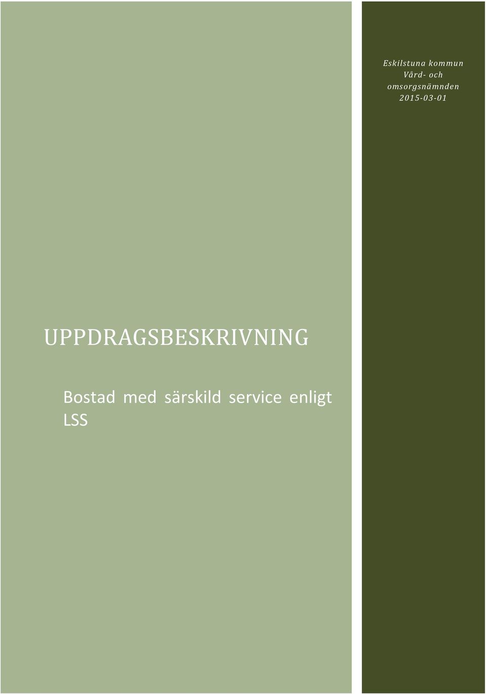 UPPDRAGSBESKRIVNING Bostad