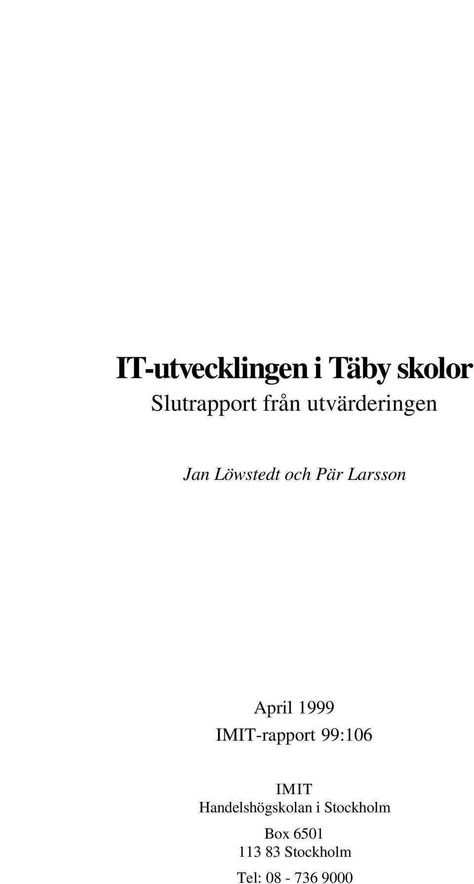 1999 IMIT-rapport 99:106 IMIT Handelshögskolan i