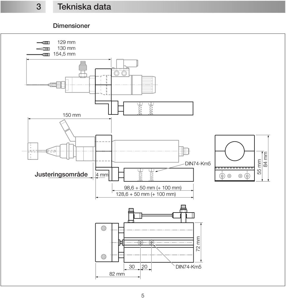 DIN74-Km5 55 mm 84 mm 98,6 + 50 mm (+ 100 mm)