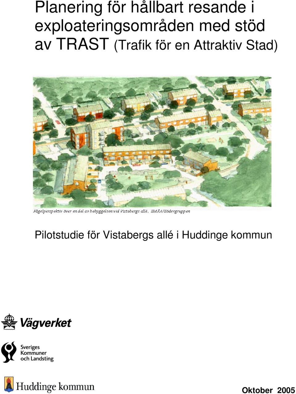 (Trafik för en Attraktiv Stad) Pilotstudie