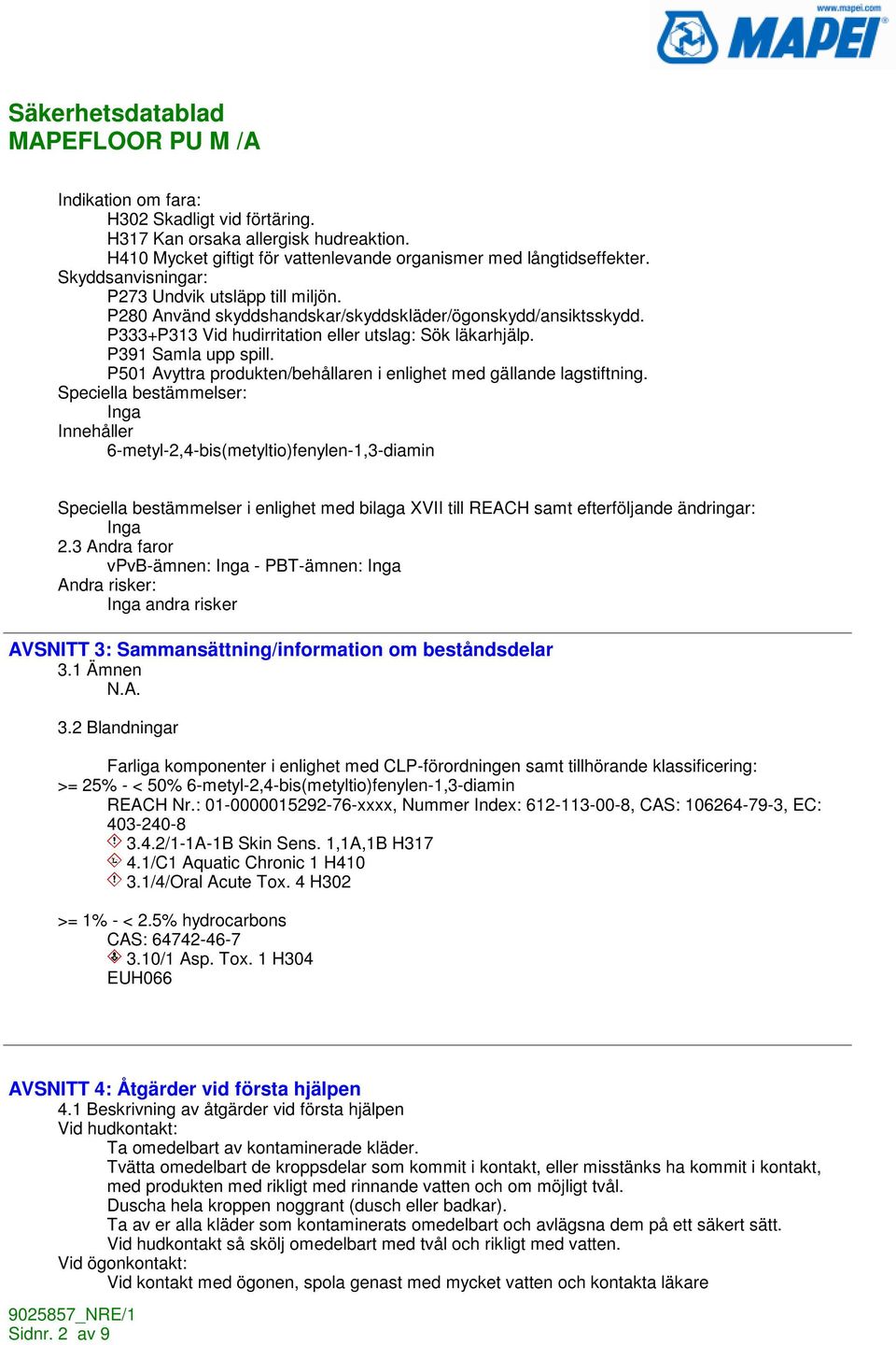 P501 Avyttra produkten/behållaren i enlighet med gällande lagstiftning.