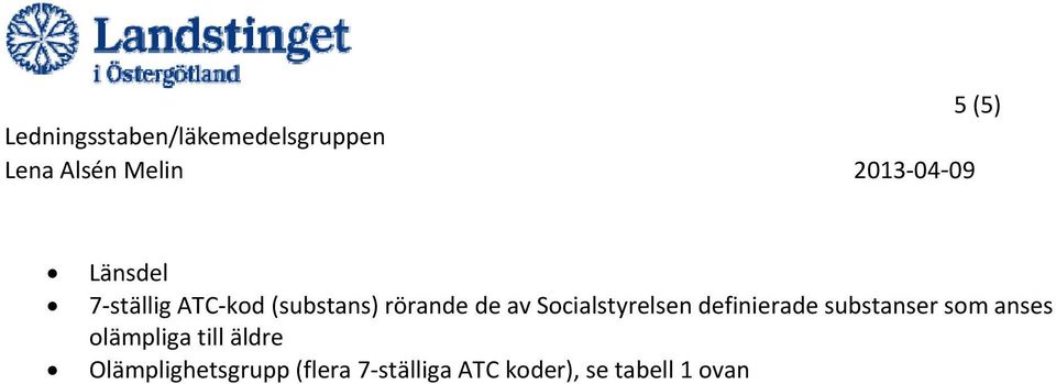 substanser som anses olämpliga till äldre