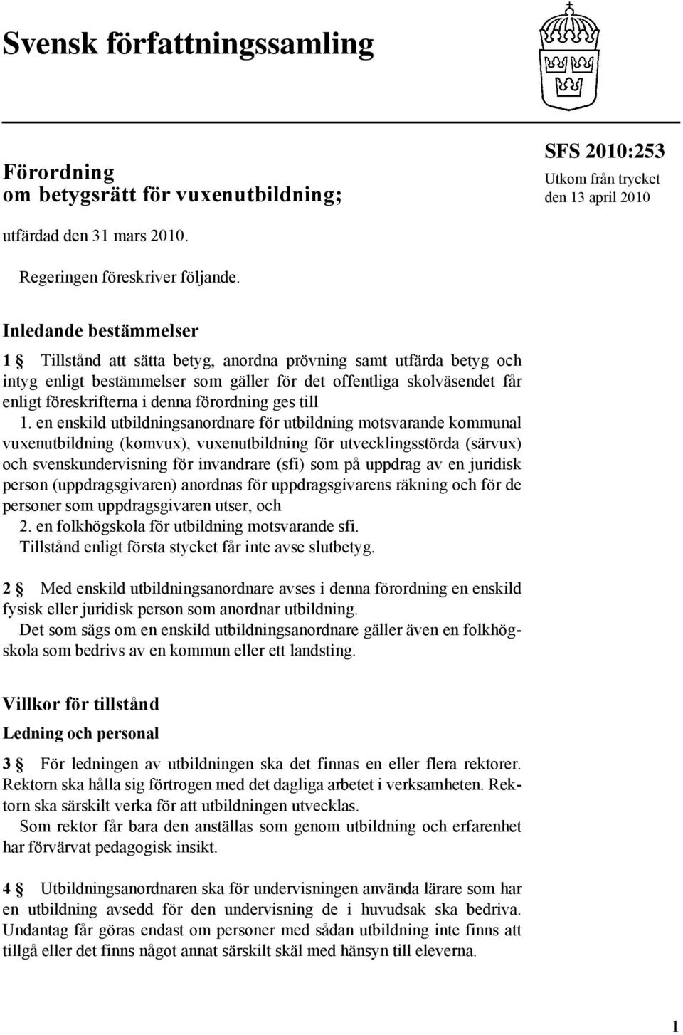 förordning ges till 1.