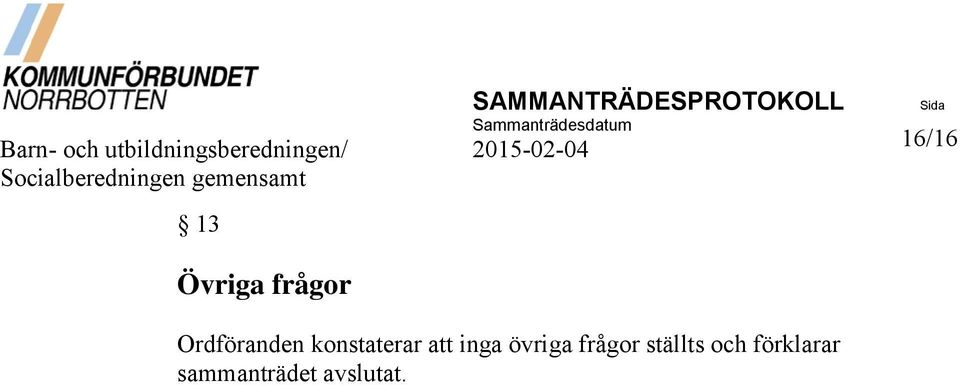 16/16 Socialberedningen gemensamt 13 Övriga frågor