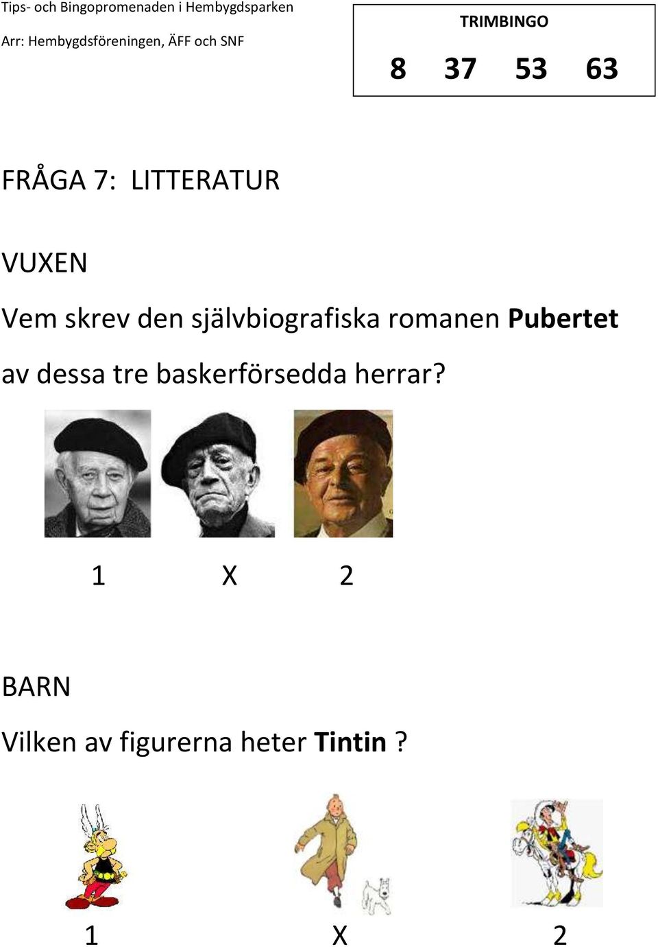 Pubertet av dessa tre baskerförsedda