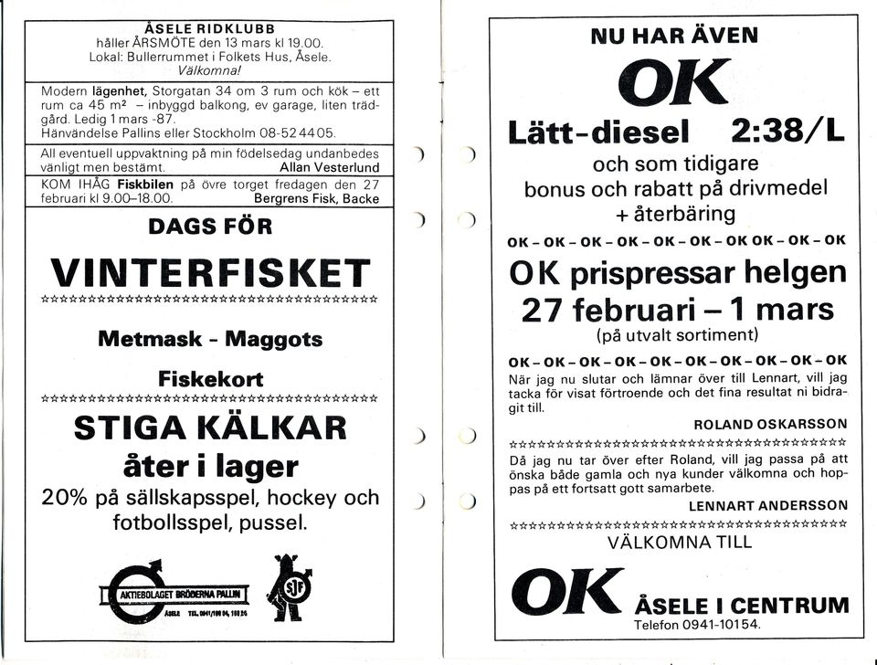 på min födelsedag undanbedes vänligt men bestämt. Allan Vesterlund KOM IHAG Fiskbifen på övre torget fredagen den 27 februari kl 9 0018 OO. Bergrens Fisk, Backe.